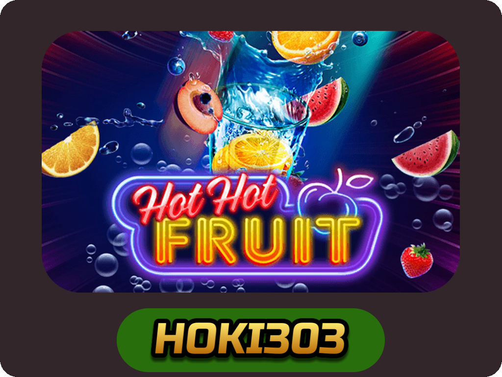 Hot Hot Fruit